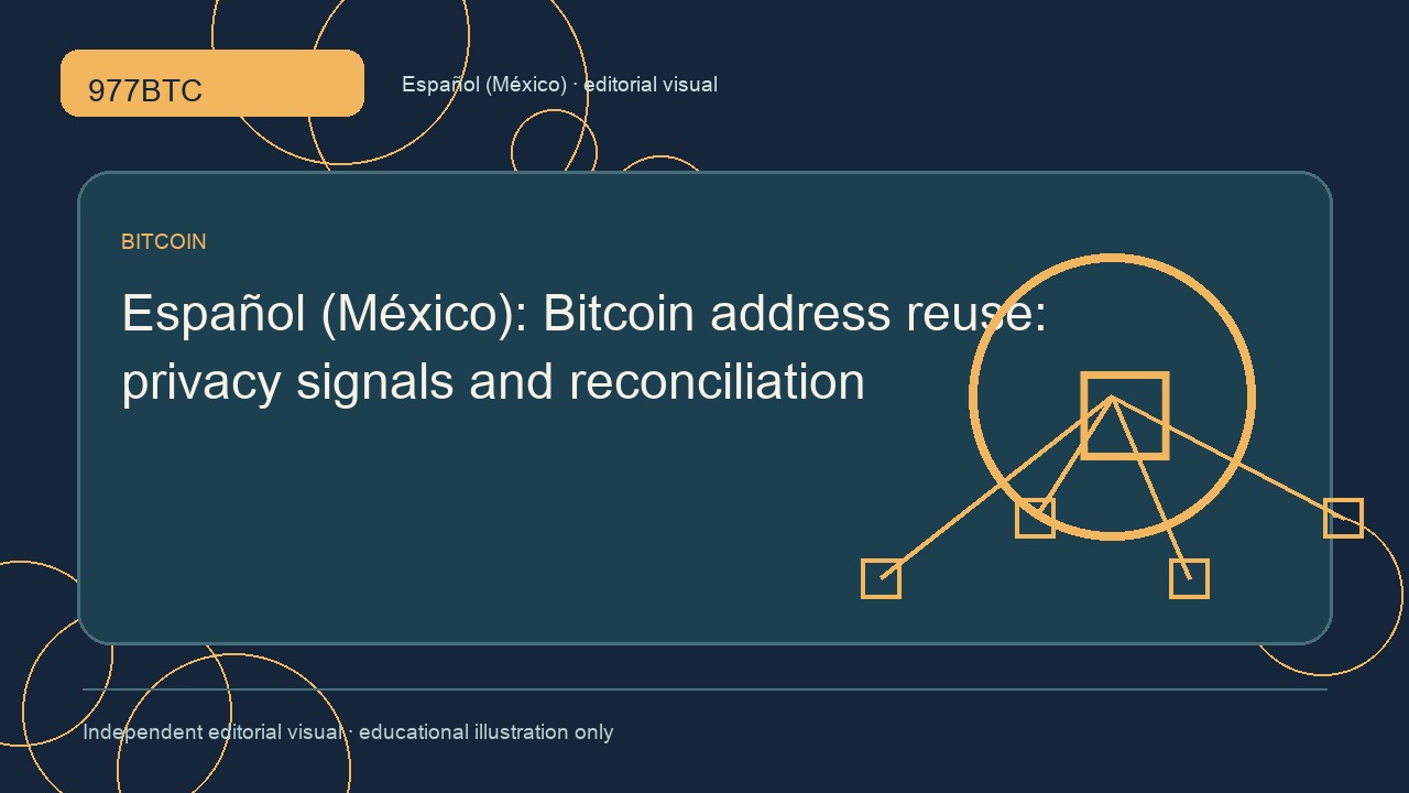 Reutilización de direcciones Bitcoin: privacidad y conciliación