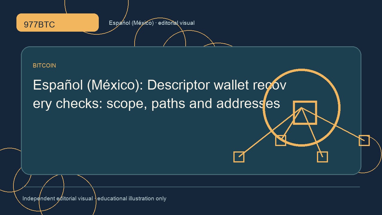 Recuperación de wallets con descriptores: alcance, rutas y direcciones