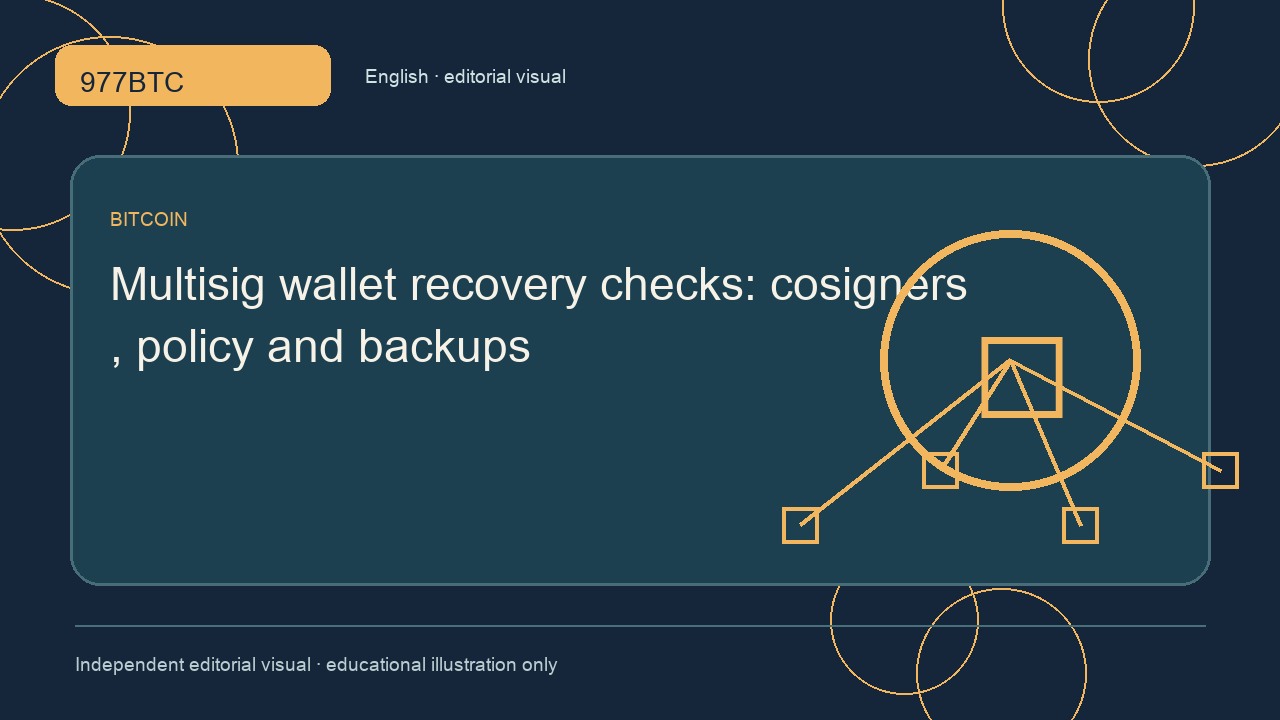 Multisig wallet recovery checks: cosigners, policy and backups; independent editorial visual