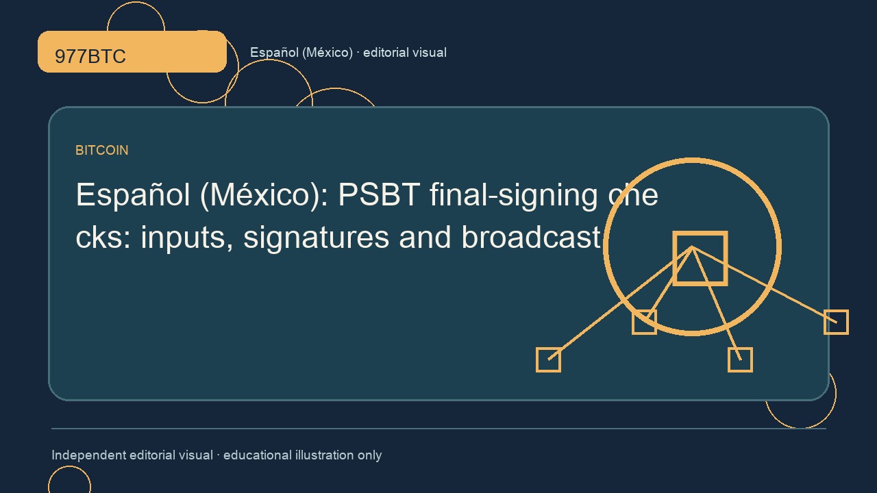 Firma final de PSBT: entradas, firmas y difusión