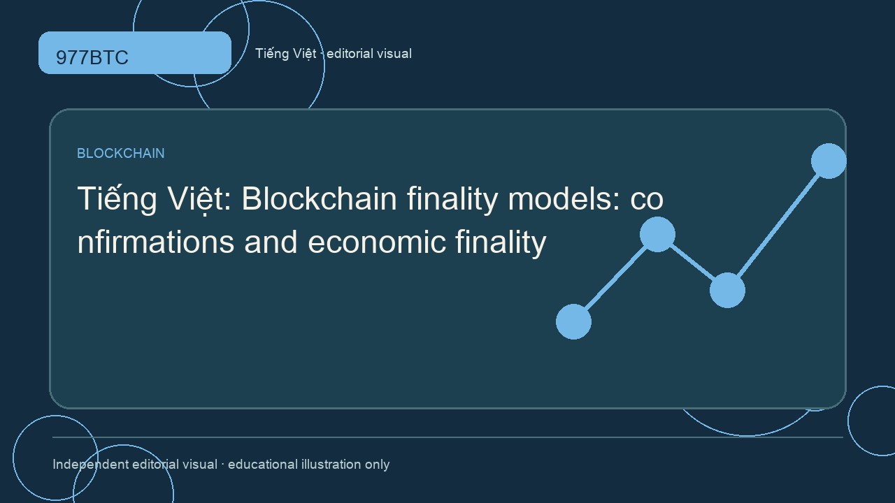 Tính chung cuộc của blockchain: xác nhận và bảo đảm kinh tế