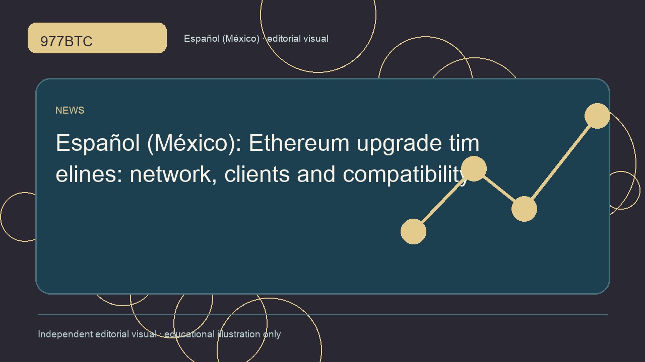 Calendario de actualizaciones de Ethereum y compatibilidad de clientes