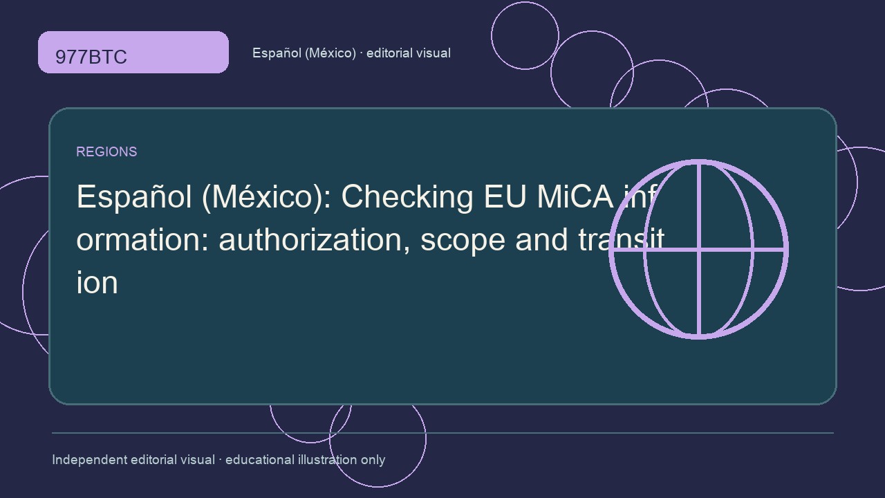 Cómo verificar información sobre MiCA: autorización, alcance y transición