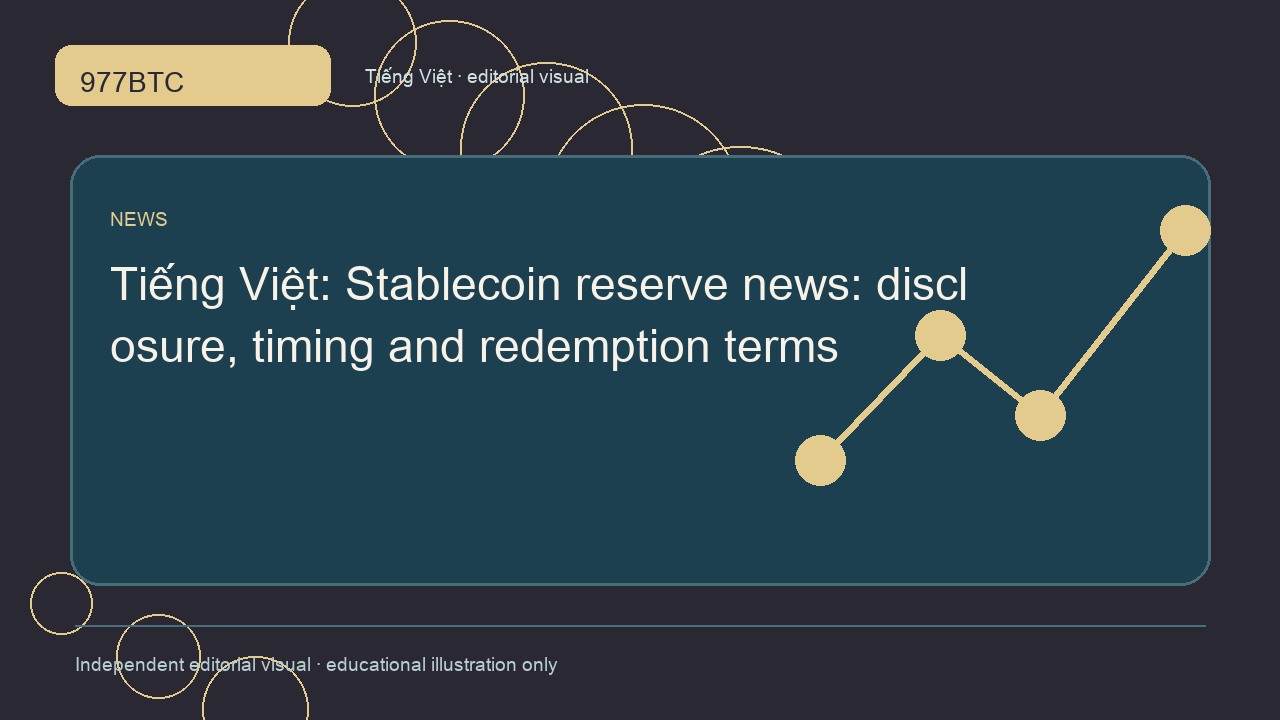 Tin dự trữ stablecoin: công bố và điều kiện quy đổi