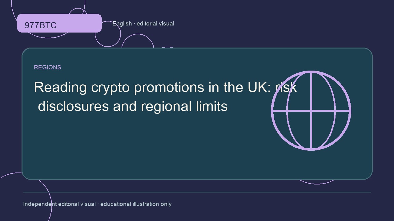 Reading crypto promotions in the UK: risk disclosures and regional limits; independent editorial visual